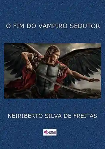 Capa do livro: O Fim Do Vampiro Sedutor - Ler Online pdf