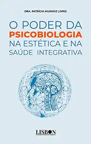 Livro PDF: O poder da psicobiologia na estética e na saúde integrativa