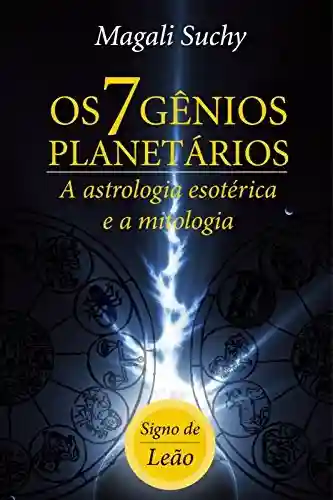 Livro PDF Os 7 gênios planetários (signo de Leão): A Astrologia Esotérica e a mitologia (1)