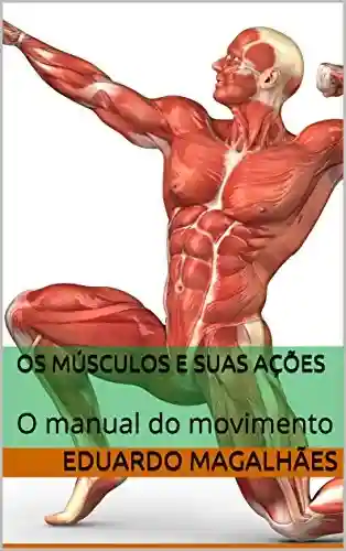 Livro PDF: Os Músculos e Suas Ações: O manual do movimento