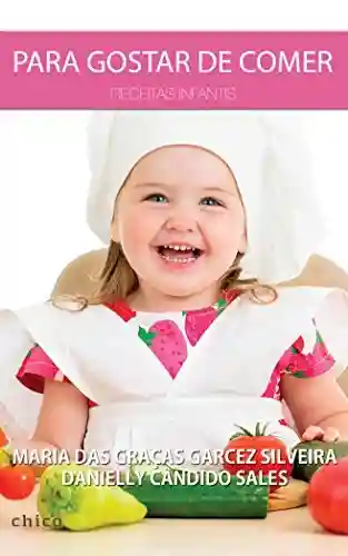 Livro PDF: Para gostar de Comer: Receitas Infantis