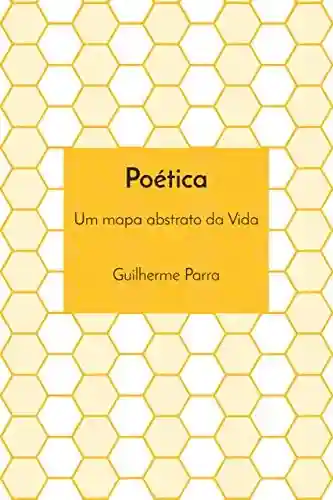 Livro PDF: Poética: Um mapa abstrato da vida