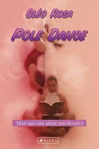 Livro PDF: Pole Dance: Mais que um amor, um desafio!