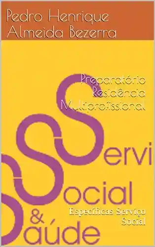 Livro PDF: Preparatório Residência Multiprofissional: Específicas Serviço Social