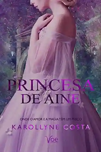 Livro PDF: Princesa de Aine: Onde o amor e a magia tem um preço