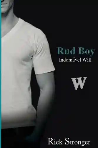Livro PDF: Rud Boy: Indomável Will