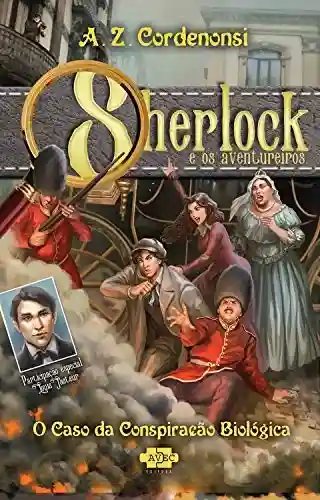 Livro PDF Sherlock e os aventureiros: o caso da conspiração biológica