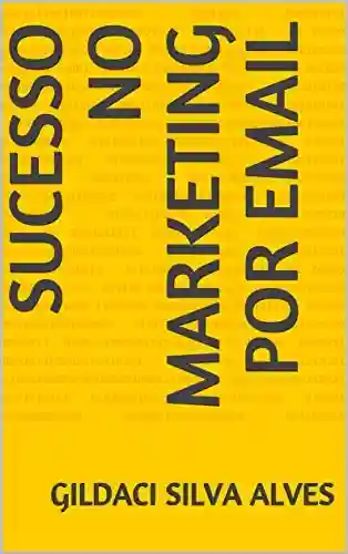 Capa do livro: sucesso no marketing por Email - Ler Online pdf