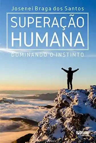 Livro PDF: Superação humana: dominando o instinto