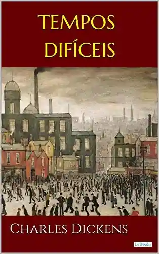 Livro PDF TEMPOS DIFÍCEIS – Dickens