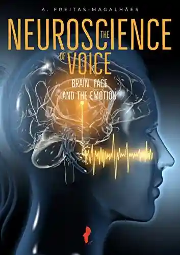 Livro PDF: The Neuroscience of Voice – Brain, Face and the Emotion