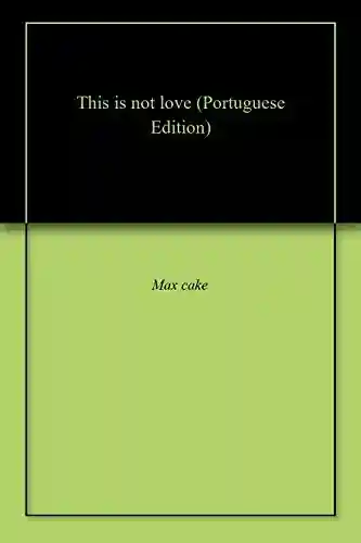 Livro PDF: This is not love