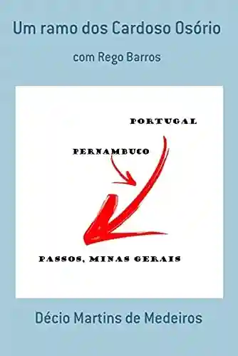 Livro PDF: Um ramo dos Cardoso Osório: com Rego Barros