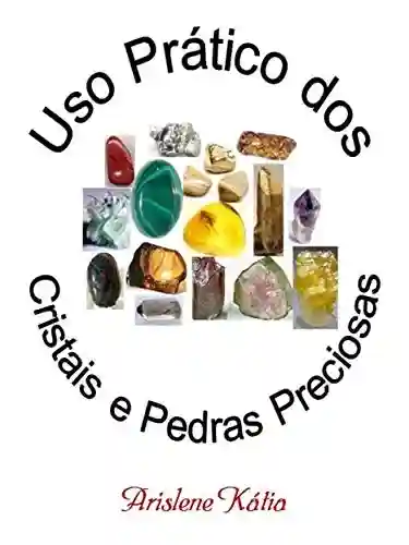Livro PDF: Uso Prático dos Cristais e Pedras Preciosas (fogoprateado)