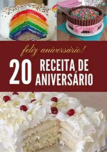Capa do livro: 20 Receitas de aniversário: RECEITA DE BOLO DE ANIVERSÁRIO - Ler Online pdf