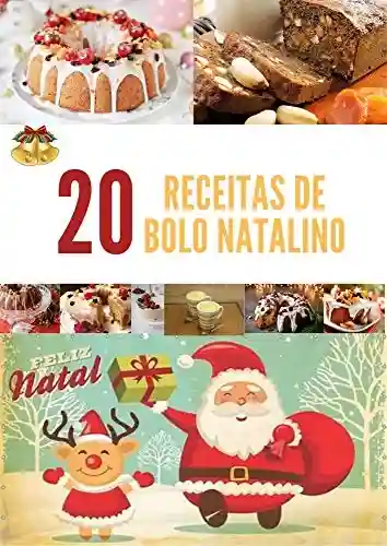 Capa do livro: 20 receitas de bolo natalino: RECEITAS DE BOLO DE NATAL - Ler Online pdf
