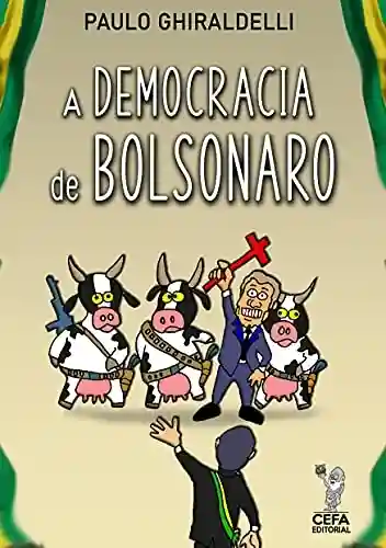 Capa do livro: A Democracia de Bolsonaro: 2018-2020 - Ler Online pdf