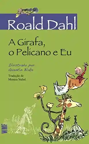 Livro PDF A Girafa, o Pelicano e Eu (Roald Dahl)