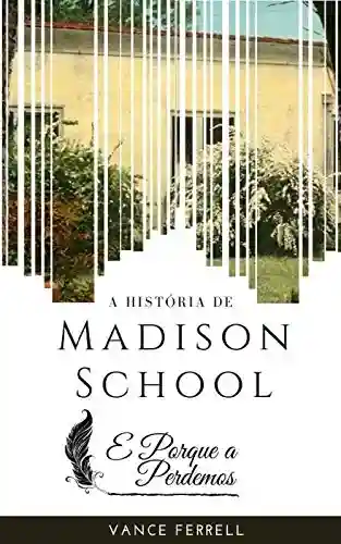 Livro PDF: A História de Madison E Porque a Perdemos