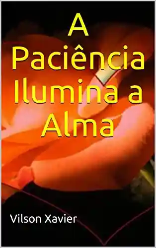 Livro PDF A Paciência Ilumina a Alma
