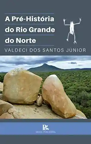 Livro PDF: A pré-história do Rio Grande do Norte