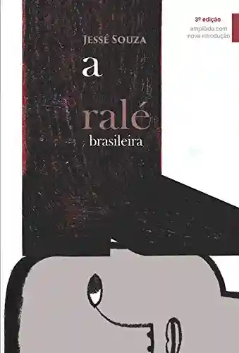 Capa do livro: A ralé brasileira: quem é e como vive - Ler Online pdf