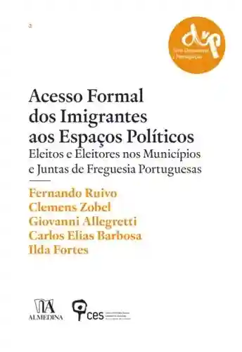 Livro PDF: Acesso Formal dos Imigrantes aos Espaços Políticos – Eleitos e Eleitores nos Municípios e Juntas de Freguesia Portuguesas