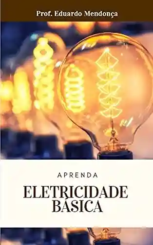Livro PDF: Aprenda Eletricidade Básica