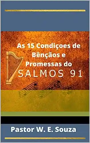 Capa do livro: As 15 Condições de Bênçãos e Promessas do Salmos 91 - Ler Online pdf