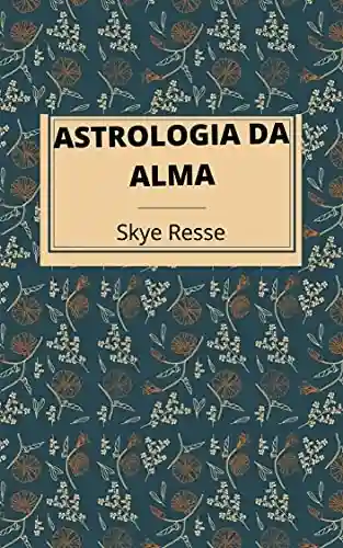 Livro PDF: ASTROLOGIA DA ALMA