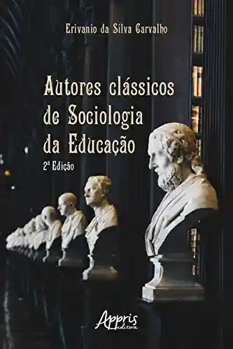 Livro PDF: Autores Clássicos de Sociologia da Educação
