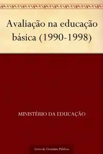 Livro PDF: Avaliação na educação básica (1990-1998)