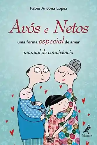 Livro PDF: Avós e Netos – uma forma especial de amar: uma forma especial de amar