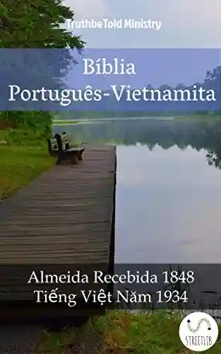 Livro PDF: Bíblia Português-Vietnamita: Almeida Recebida 1848 – Tiếng Việt Năm 1934 (Parallel Bible Halseth Livro 1016)
