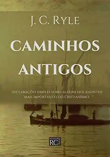 Livro PDF: Caminhos Antigos (Anglicanismo evangélico)