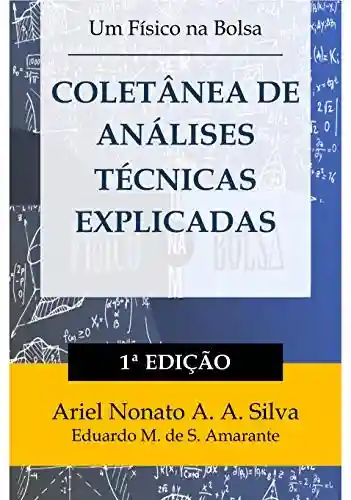 Livro PDF: COLETÂNEA DE ANÁLISES TÉCNICAS EXPLICADAS: Aprenda a fazer análises técnicas críticas e eficazes