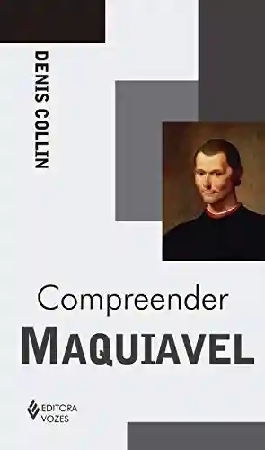 Livro PDF: Compreender Maquiavel