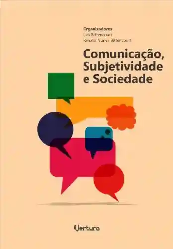 Livro PDF: Comunicação, Subjetividade e Sociedade