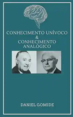 Livro PDF: CONHECIMENTO UNÍVOCO E CONHECIMENTO ANALÓGICO