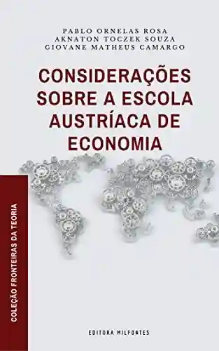 Livro PDF: Considerações sobre a Escola Austríaca de Economia (Coleção Fronteiras da Teoria Livro 2)