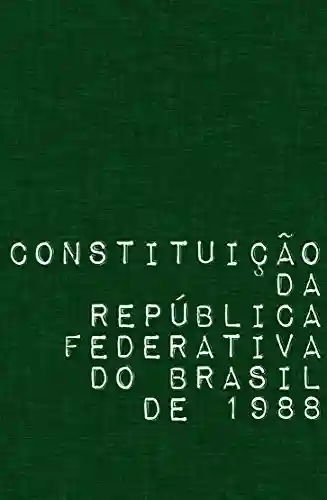 Livro PDF: Constituição da República Federativa do Brasil de 1988