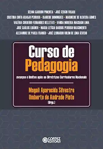 Livro PDF: Curso de pedagogia: Avanços e limites após as Diretrizes Curriculares Nacionais