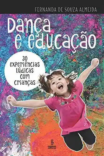 Livro PDF: Dança e educação: 30 experiências lúdicas com crianças