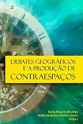 Livro PDF: Debates geográficos e a produção de contraespaços