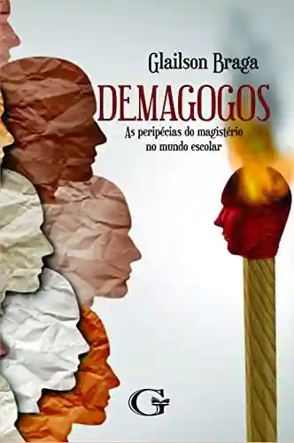 Livro PDF: Demagogos: as peripécias do magistério no mundo escolar