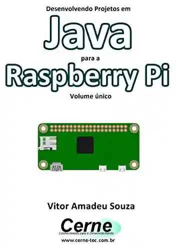 Livro PDF: Desenvolvendo Projetos em Java para a Raspberry Pi Volume único