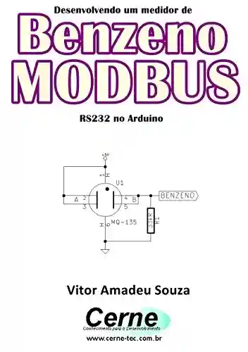 Livro PDF: Desenvolvendo um medidor de Benzeno MODBUS RS232 no Arduino