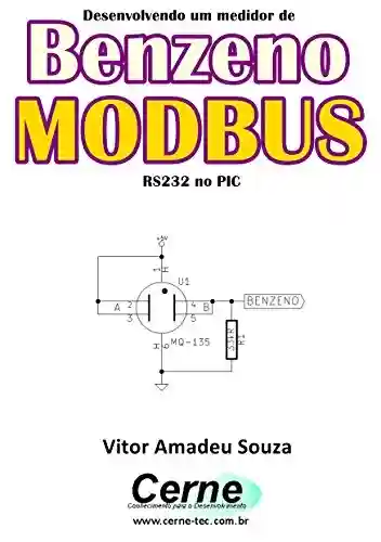 Livro PDF: Desenvolvendo um medidor de Benzeno MODBUS RS232 no PIC