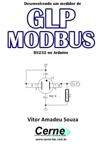 Livro PDF: Desenvolvendo um medidor de GLP MODBUS RS232 no Arduino