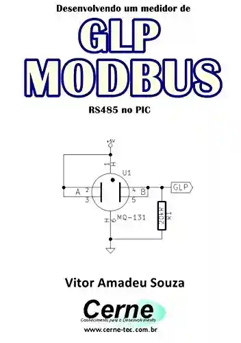 Livro PDF: Desenvolvendo um medidor de GLP MODBUS RS485 no PIC
